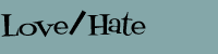Love / Hate